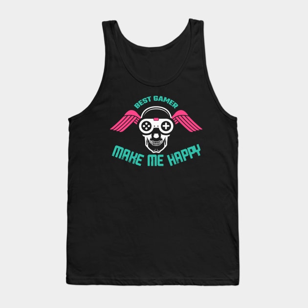 Best Game Make Me Happy Tank Top by Daily Fashion